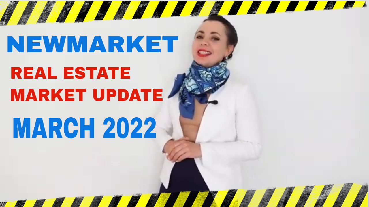 Newmarket Real Estate Market Update March 2022